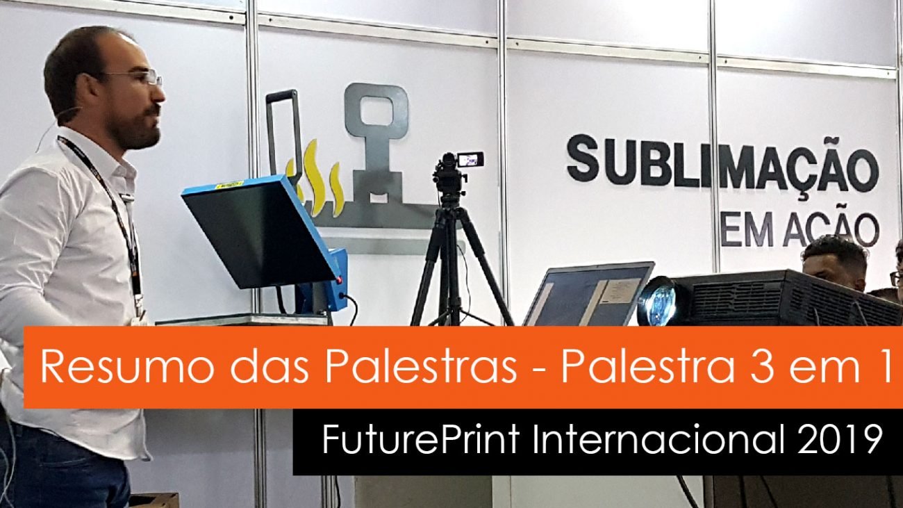 Resumo das Palestras Future Print 2019